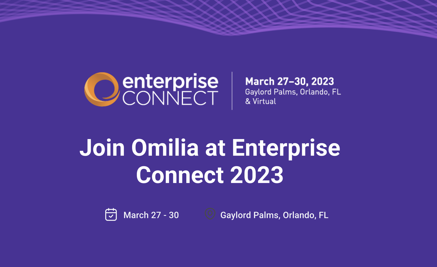 Omilia to Attend Enterprise Connect 2023 in Orlando, Florida