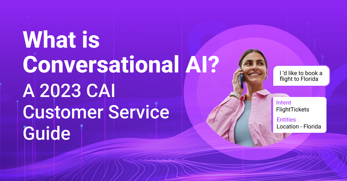 What is Conversational AI? A 2023 CAI Customer Service Guide